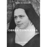 Obras completas de isabel da trindade - Edicoes carmelo