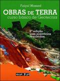 Obras de terra - curso basico de geotecnia - com exercicios resolvidos - Oficina de textos