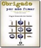 Obrigado por nao fumar: o cigarro nao e sublime - Senac