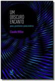 Obscuro encanto, um - Civilizacao brasileira