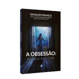 Obsessão: Instalação e Cura, A - Leal