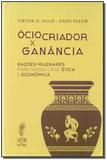Ócio Criador x Ganância - Sattva editora