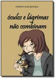 Oculos e lagrimas nao combinam - Autor independente