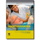 Odontogeriatria - Uma Visão Gerontológica - Elsevier