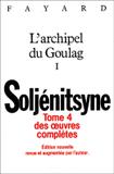 Oeuvres completes - tome 4, larchipel du goulag 1918-1956 - Hachette franca