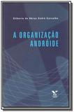 Oganizacao androide, a - Fgv