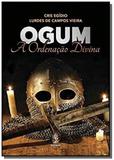 Ogum a ordenacao divina - Madras editora