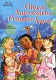 Oitavo aniversario, primeiro amor - Melhoramentos