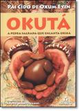 Okutá a Pedra Sagrada Que Encanta Orixá - Alfabeto