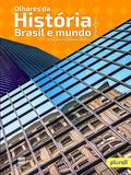 Olhares da História - Brasil e Mundo - Scipione