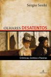 Olhares Desatentos - Ateliê editorial