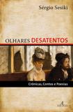 Olhares Desatentos - Ateliê editorial