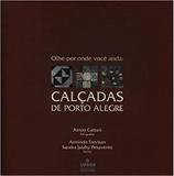 Olhe por onde voce anda: calcadas de porto alegre - Ufrgs