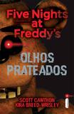 Olhos prateados - (Série Five nights at Freddy's vol. 1)