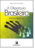 Oligarquia Brasileira, A: Visão Histórica - Contracorrente
