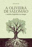 Oliveira de salomao e minha trajetoria no tempo, a - Pontes editores