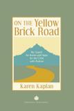 On the Yellow Brick Road - Karen kaplan