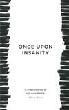 Once Upon Insanity - Karen mc dermott