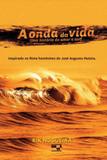 Onda da Vida, A : Uma História de Amor e Surf - Diversos
