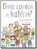 Onde comeca a historia - Brinque book