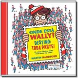 Onde esta wally destino toda parte - martins fontes - Martins editora