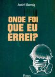 Onde foi que eu errei - Pontes editores