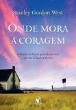 Onde mora a coragem