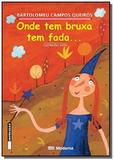 Onde tem bruxa tem fada - Moderna - paradidaticos