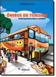 Ônibus de Turismo: Profissionalismo a Bordo - Fontoura