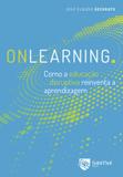 Onlearning - como a educacao disruptiva reiventa a aprendizagem - Saint paul editora