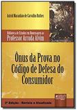 Onus da prova no codigo de defesa do consumidor - Jurua
