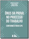 Onus da prova no processo do trabalho - 01ed/17 - Ltr