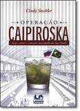 Operação Caipiroska: Ação, Amor e Emoção na Cidade de São Paulo - Letras do pensamento