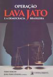 Operacao lava jato e a democracia brasileira - Contracorrente