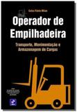 Operador de empilhadeira: transporte, movimentacao - Editora erica ltda