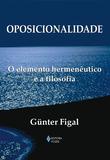 Oposicionalidade - O elemento hermenêutico e a filosofia