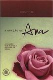Oracao de ana: a oracao que mudou a historia de israel - Editora arvore da vida