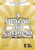 Oracao no carmelo, a - 1 - Ltr editora