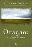 Oração - o Refúgio da Alma - Vida
