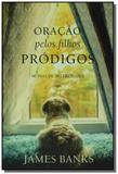Oracao pelos filhos prodigos - Publicacoes rbc
