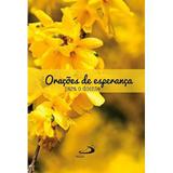 Oracoes De Esperanca Para o Doente - Paulus