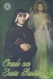 Orando com santa faustina - Apostolado da divina misericordia