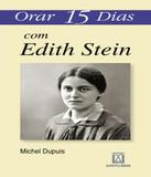 Orar 15 Dias Com Edith Stein - Santuario