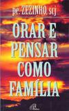 Orar e pensar como família - Paulinas