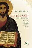 Orar Jesus Cristo - Deus que se revela