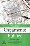 Orçamento publico - teoria e pratica - Alta books