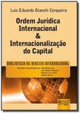 Ordem juridica internacional e internacionalizacao - Jurua