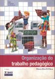 ORGANIZACAO DO TRABALHO PEDAGOGICO - 2ª ED - Ibx - ibpex (saraiva)