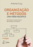 Organização e Métodos - Uma Visão Holística