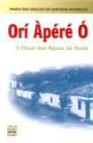 Orí Àpéré Ó - o ritual das águas de Oxalá